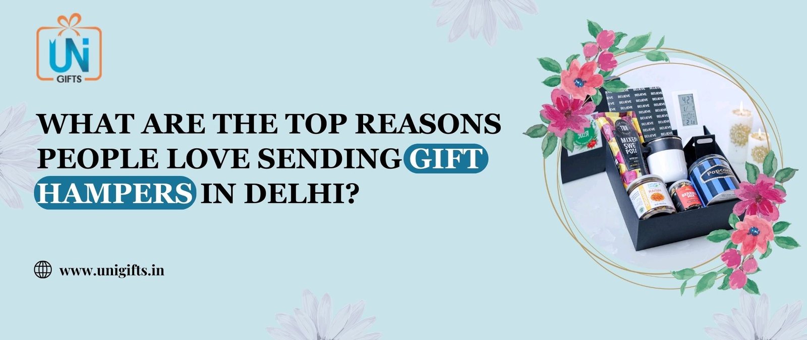 Top reasons people love sending gift hampers in Delhi