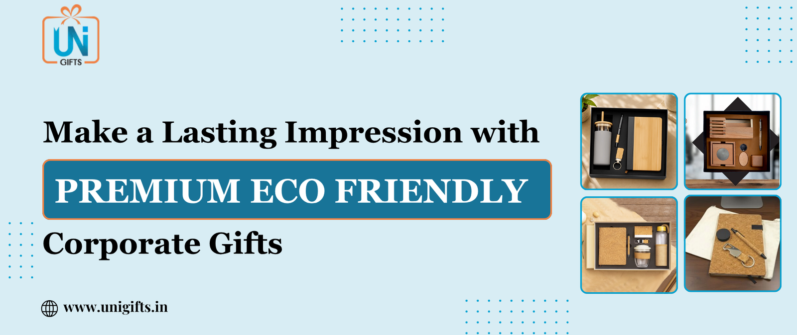 Make a Lasting Impression with Premium Eco Friendly Corporate Gifts