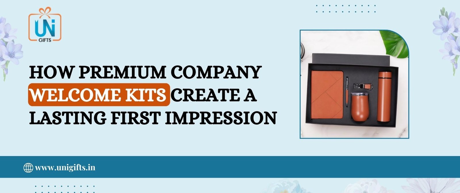 How Premium Company Welcome Kits Create a Lasting First Impression