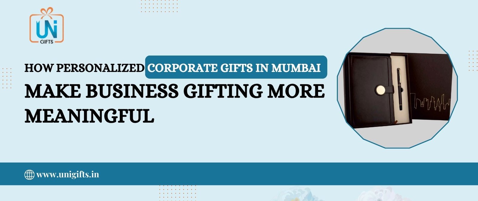 How Personalized Corporate Gifts in Mumbai Make Business Gifting More Meaningful