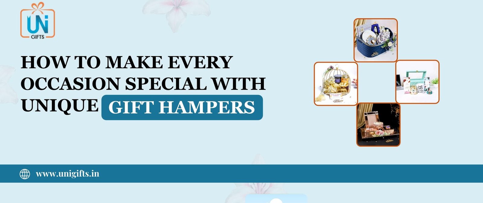 How to Make Every Occasion Special with Unique Gift Hampers